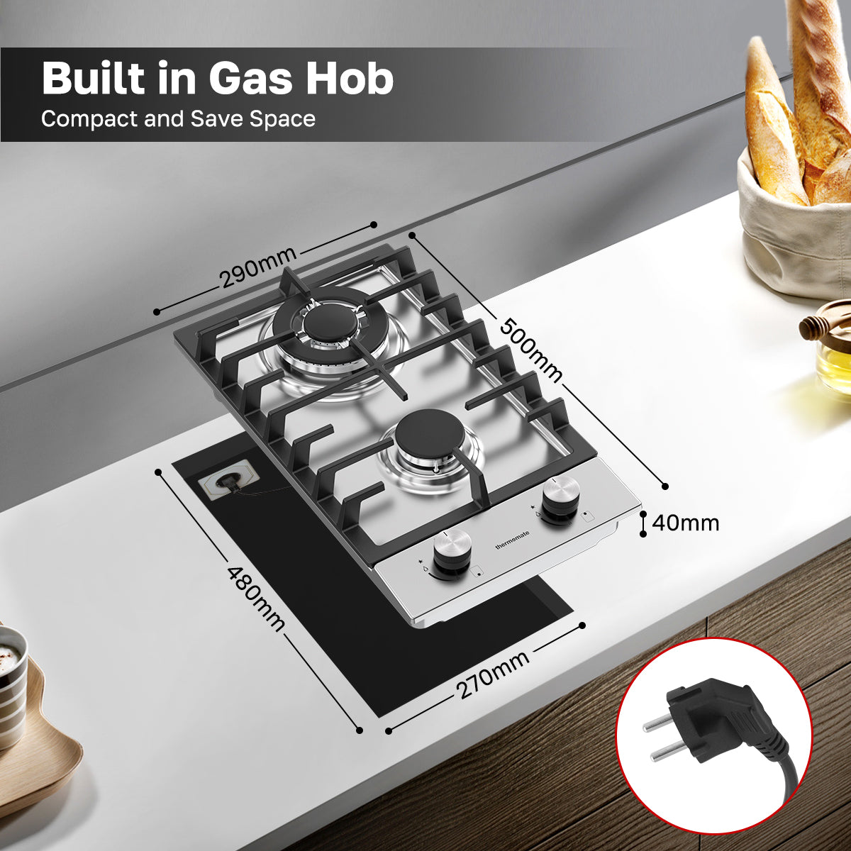 Built in Gas Hob
Compact and Save Space